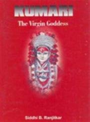 Ranjitkar, Siddhi: Kumari: The Virgin Goddess