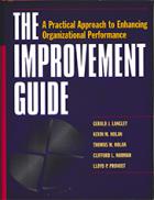 Langley, Gerald J.; Nolan, Kevin M.; Nolan, Thomas W.  .: The Improvement Guide: A Practical Approach to Enhancing Organizational Performance