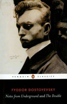 Dostoevsky, Fyodor: Notes from Underground and the Double