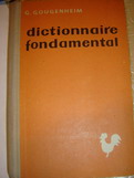 Gougenheim, Georges: Dictionnaire fondamental de la langue Francaise