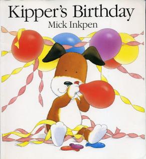 Mick, Inkpen: Kipper's Birthday