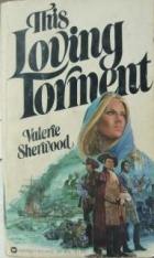 Sherwood, Valerie: This loving torment
