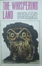 Durrell, Gerald: The Whispering land /  