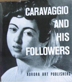 Vsevolozhskaya, S.; Linnik, I.: Caravaggio and his followers