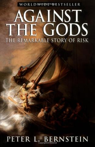 Bernstein, Peter: Against the Gods: The Remarkable Story of Risk