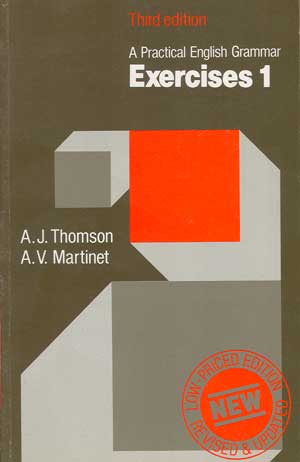 Thomson, A.J.; Martinet, A.V.: A Practical English Grammar. Exercises 1  2.