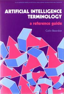 Beardon, Colin: Artificial Intelligence terminology a Reference Guide