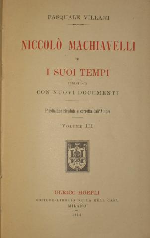 Villari, Pasquale: Niccolo Machiavelli e i suoi tempi