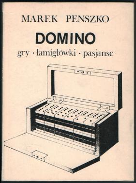 Penszko, Marek: Domino. Gry, lamiglovki, pasjanse / : , , 