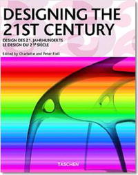 Fiell, Peter; Fiell, Charlotte: Designing the 21st Century