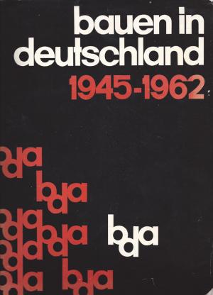 . Simon, Alfred; Spengelin, Friedrich; Laage, Gerhart: Bauen in Deutschland 1945-1962