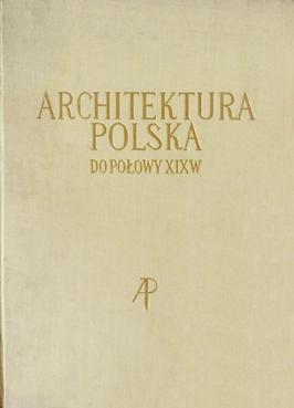 Zachwatowicz, Jan: Architektura polska do polowy XIX wieku