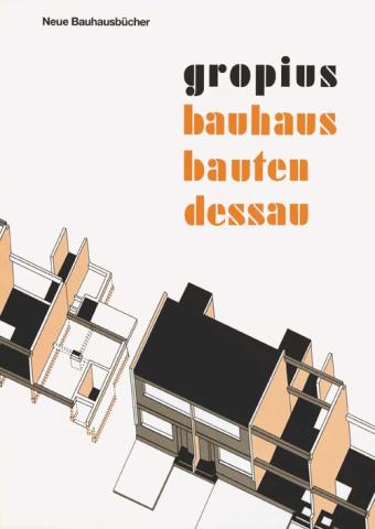 Gropius, Walter: Bauhausbauten Dessau