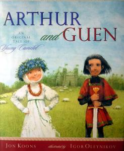 Koons, Jon: Arthur and Guen: an original tale of young Camelot