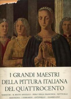 Lecaldano, Paolo: I Grandi Maestri della Pittura Italiana del Quattrocento
