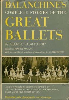 Balanchine, George: Balanchine's Complete Stories of the Great Ballets