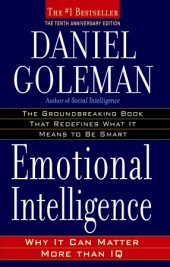 Goleman, Daniel: Emotional Intelligence: Why it Can Matter More Than IQ