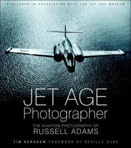 Russell: Jet Age Photographer: The Aviation Photography of Russell Adams