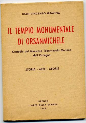 Gravina, Gian-Vincenzo: Il Tempio Monumentale di Orsanmichele