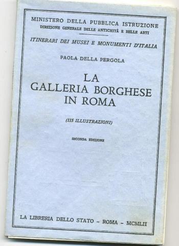Pergola, Paola Della: La Galleria Borghese in Roma