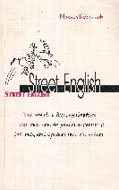 , : Street English.  ,  ,  ,    ,  ,  ,   