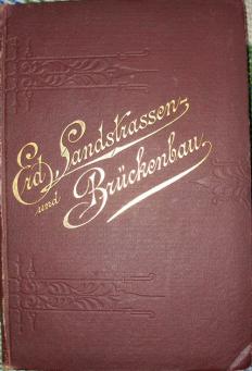 Barkhaussen; Nessenius; Housselle: Handbuch der baukunde. Erdarbeiten, Strassenbau, Bruckenbau