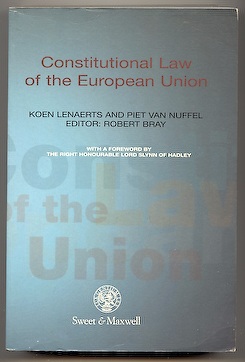 Lenaerts, Koen; Van Nuffel, Piet; Bray, Robert: Constitutional Law of the European Union