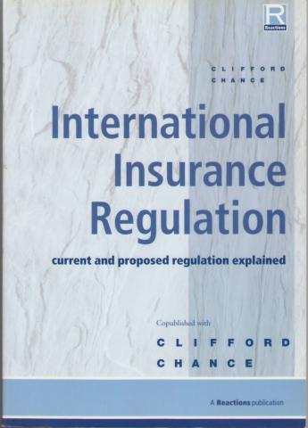 Coates, Katherine  .: International Insurance Regulation: current and proposed regulation explained