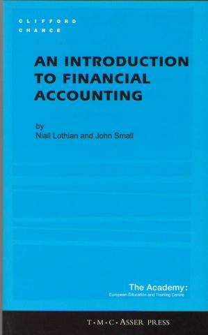 Lothian, Niall; Small, John: An Introduction to Financial Accounting