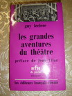 Leclerc, Guy: Les grandes aventures du theatre