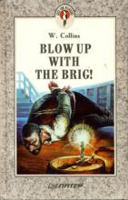 Collins, W.: Blow up with the Brig