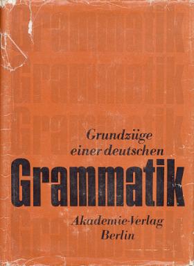 . Heidolph, Karl Erich; Flamig, Walter; Motsch, Wolfgang: Grundzuge einer deutschen Grammatik