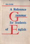 Close, R.A.: A Reference Grammar for Students of English