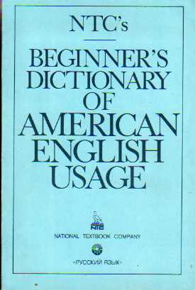 Collin, P.H.; Lowi, M.; Weiland, C.: Beginner's Dictionary of American English Usage.       