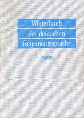 Klappenbach, Ruth; Steinitz, Wolfgang: Woerterbuch der deutschen Gegenwartssprache