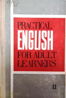 , ..; , ..; , ..: Practical English for Adult Learners /      .  2.