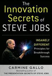 Gallo, Carmine: The Innovation Secrets Of Steve Jobs