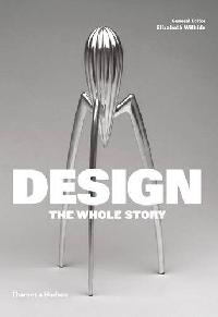 Wilhide, Elizabeth: Design: The Whole Story