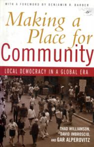 Williamson, Thad; Imbroscio, David; Alperovitz, Gar: Making a Place for Community