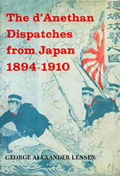Lensen, George Alexander: The d'Anethan Dispatches from Japan 1894-1910 /  '   1894-1910