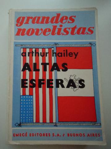 Hailey, Arthur: Altas Esferas.   