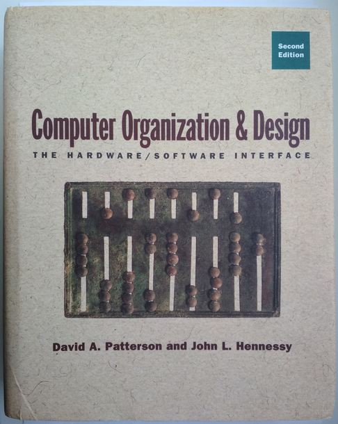 Patterson, David; Hennessy, John: Computer Organization and Design: The Hardware/Software Interface