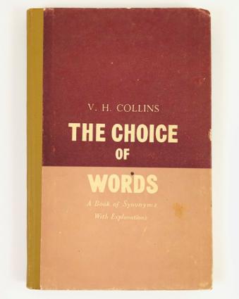 , ..: The Choice of Words. A Book of Synonyms with Explanations ( .    )