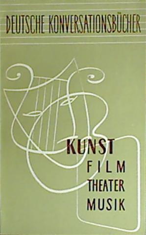 , ..; , ..: Kunst. Film. Theater. Musik. . . . 