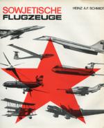 Schmidt, Heinz A.F.: Sowjetische Flugzeuge