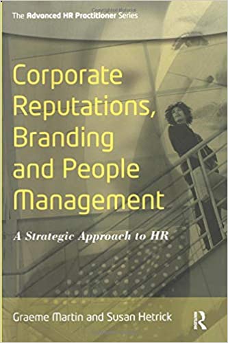 Martin, Graeme; Hetrick, Susan: Corporate reputations, branding and people management