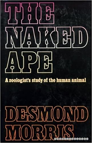 Morris, Desmond: The naked ape