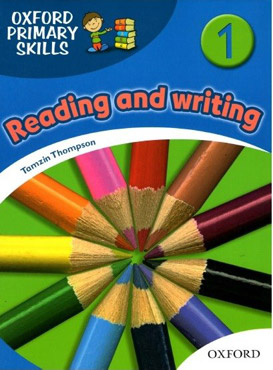 Thompson, Tamzin: Oxford Primary Skills 1. Reading and Writing