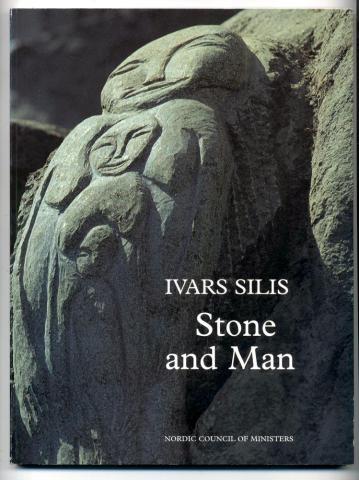 Silis, Ivars: Stone and Man: Nordic Art Project in South Greenland