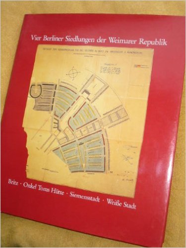 . Huse, Norbert: Vier Berliner Siedlungen der Weimarer Republik